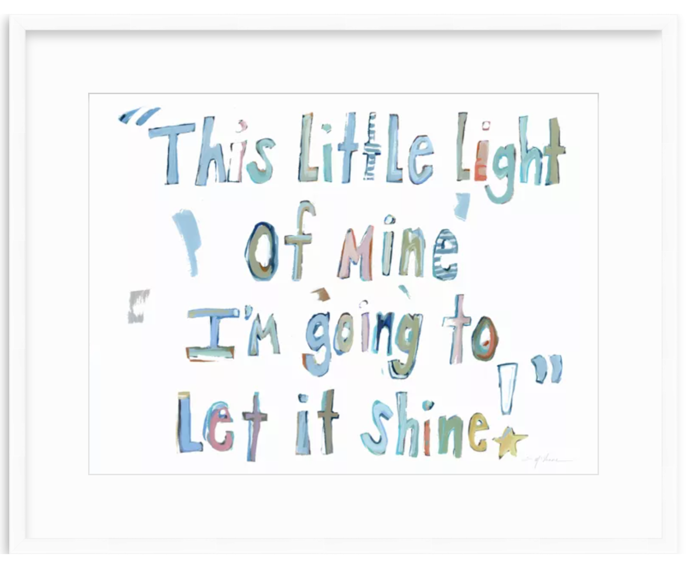 Framed watercolor art print featuring the inspirational quote 'This Little Light of Mine I'm going to Let it Shine!' in multicolored hand-lettered text on a white background.