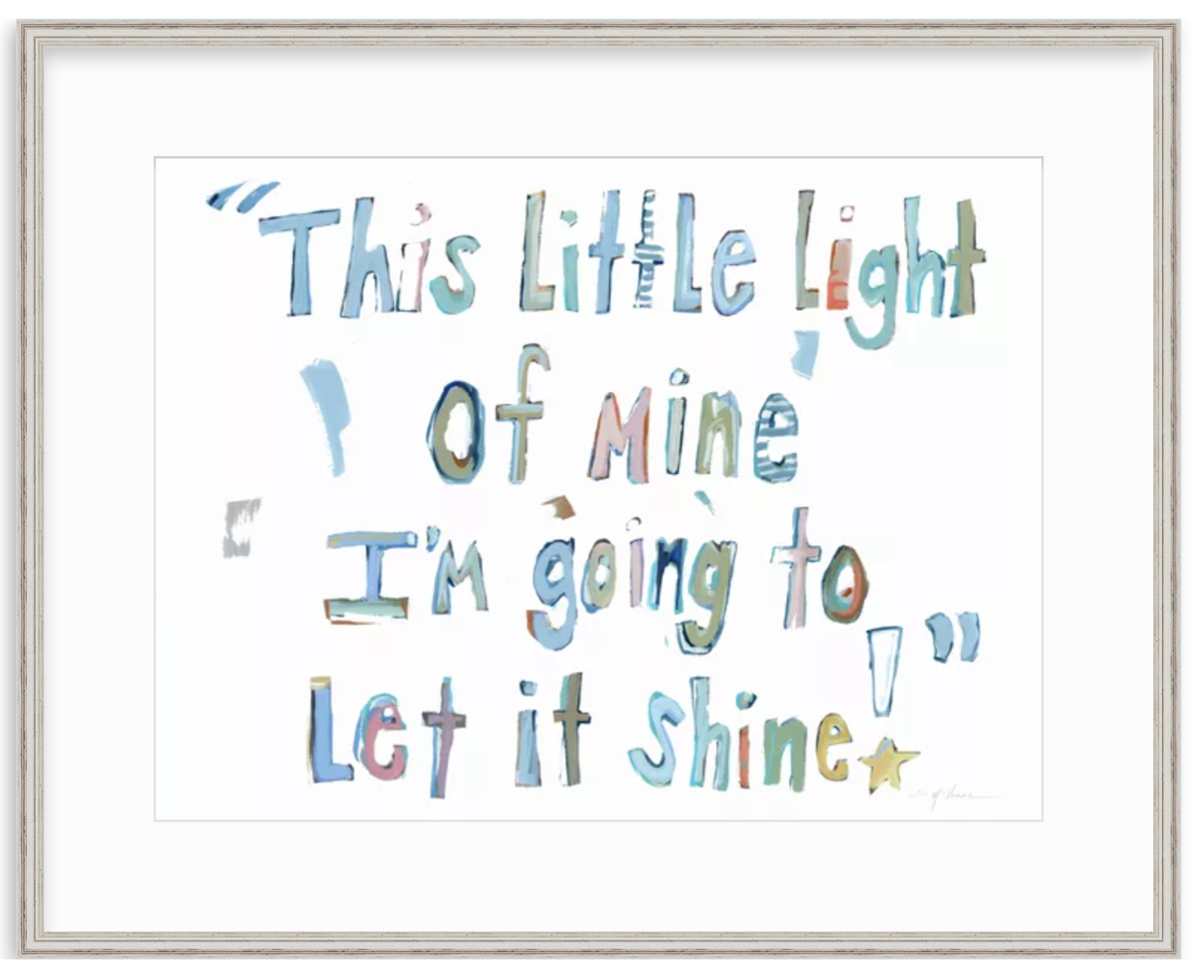 Framed wall art featuring a watercolor-style quote that reads, “This Little Light of Mine I’m going to Let it Shine!” in pastel blue, green, and orange lettering on a white background, enclosed in a light wood frame.