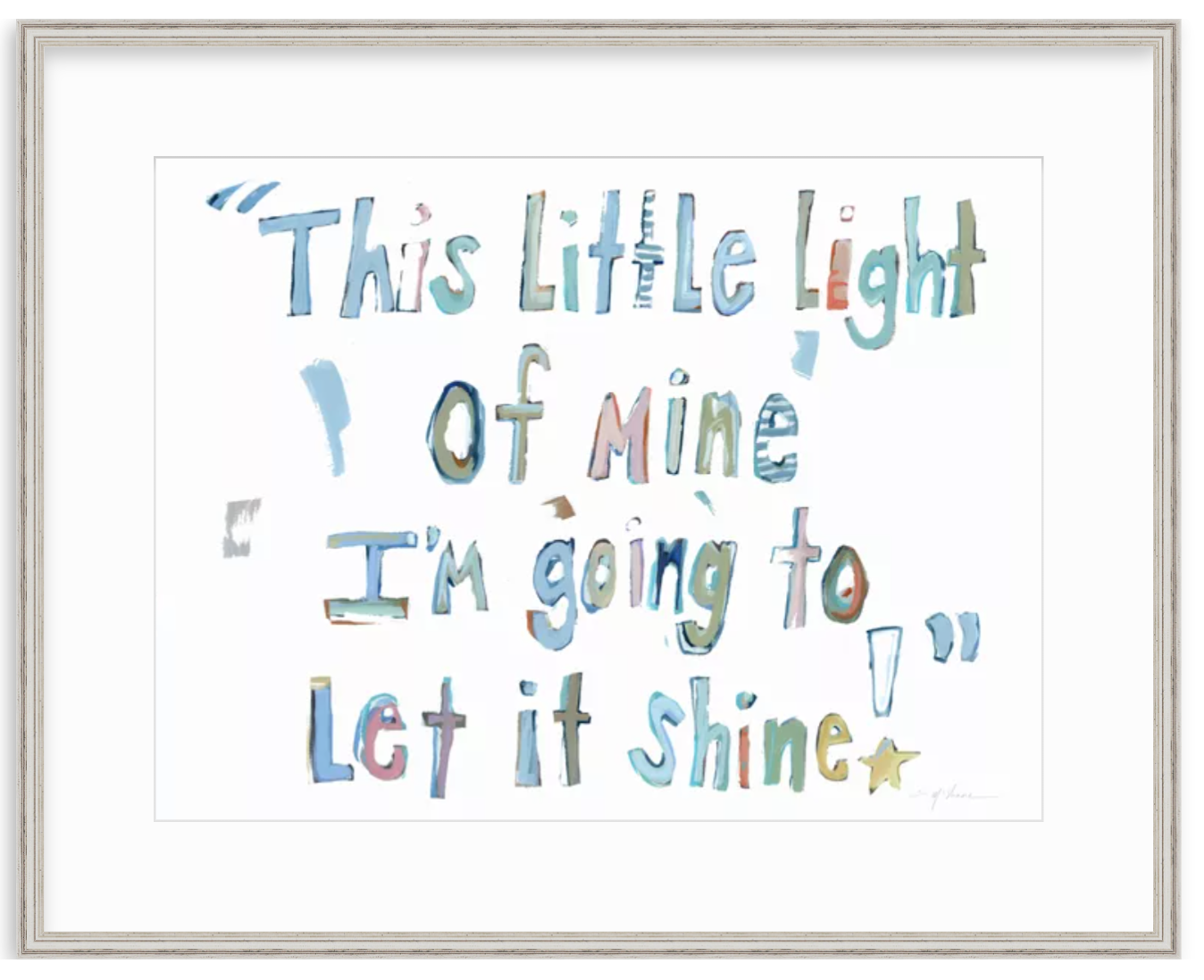 Framed wall art featuring a watercolor-style quote that reads, “This Little Light of Mine I’m going to Let it Shine!” in pastel blue, green, and orange lettering on a white background, enclosed in a light wood frame.